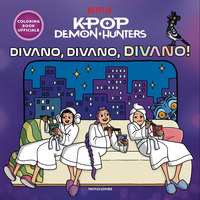 Copertina KPOP DEMON HUNTERS. DIVANO, DIVANO, DIVANO! COLORING BOOK UFFICIALE 