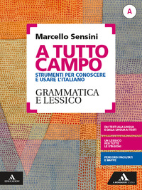 A TUTTO CAMPO. PER IL BIENNIO DELLE SCUOLE SUPERIORI. CON E-BOOK. CON ESPANSIONE ONLINE. VOL. A-B: G