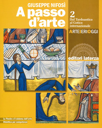 A PASSO D`ARTE. ARTE IERI OGGI. PER LE SCUOLE SUPERIORI. CON E-BOOK. CON ESPANSIONE ONLINE