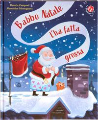 Copertina BABBO NATALE L'HA FATTA GROSSA. EDIZ. DELUXE 