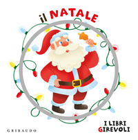 Copertina NATALE. I LIBRI GIREVOLI. EDIZ. A COLORI (IL) 