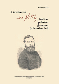 A TAVOLA CON DE NITTIS ITALIEN, PEINTRE, GOURMET (E I SUOI AMICI)