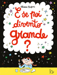 Copertina E SE POI DIVENTO GRANDE? EDIZ. A COLORI 