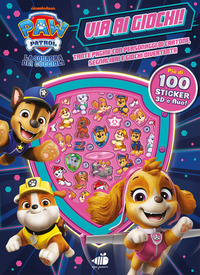 Copertina PAW PATROL. VIA AI GIOCHI. 100 STICKER 3D E FLUO. TANTE PAGINE CON PERSONAGGI DI CARTONE, SEGNAL... 